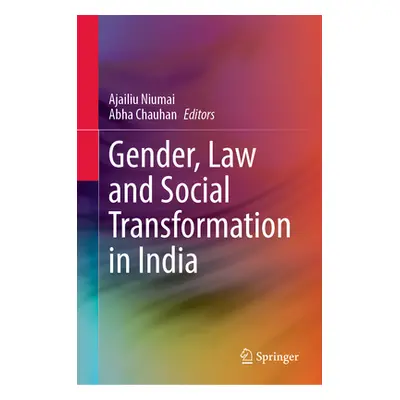 "Gender, Law and Social Transformation in India" - "" ("Niumai Ajailiu")(Pevná vazba)