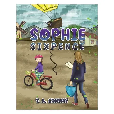 "Sophie Sixpence" - "" ("Conway T. a.")(Paperback)