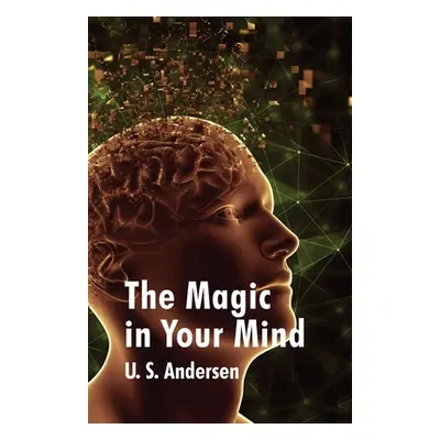 "The Magic In Your Mind" - "" ("Uell S Andersen")(Paperback)