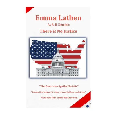 "There is No Justice: An Emma Lathen R. B. Dominic Best Seller" - "" ("Brown Deaver")(Paperback)