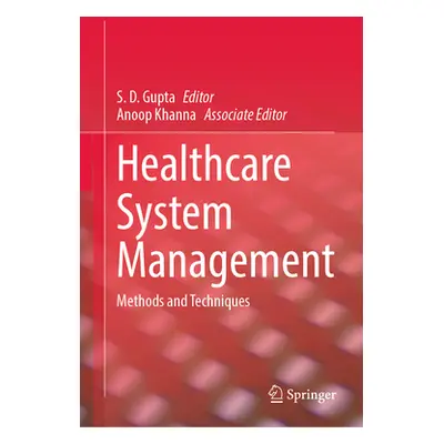 "Healthcare System Management: Methods and Techniques" - "" ("Gupta S. D.")(Pevná vazba)