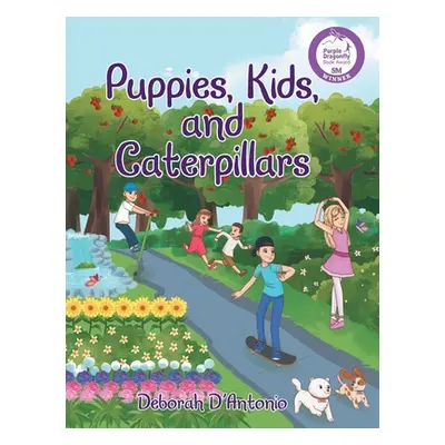 "Puppies, Kids, and Caterpillars" - "" ("D'Antonio Deborah")(Pevná vazba)