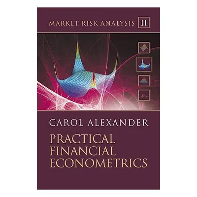 "Market Risk Analysis, Practical Financial Econometrics" - "" ("Alexander Carol")(Pevná vazba)