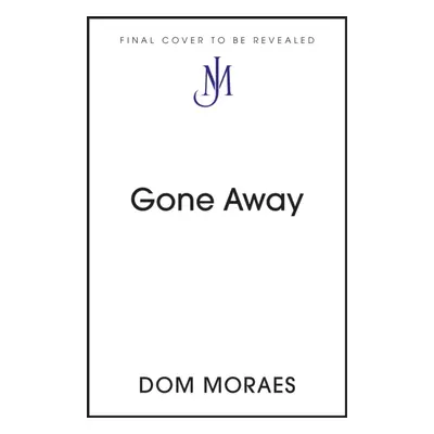 "Gone Away" - "A John Murray Journey" ("Moraes Dom")(Paperback / softback)