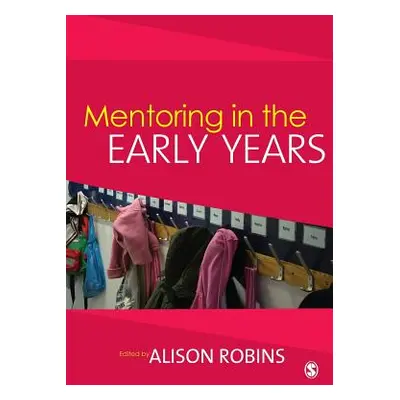 "Mentoring in the Early Years" - "" ("Robins Alison")(Paperback)