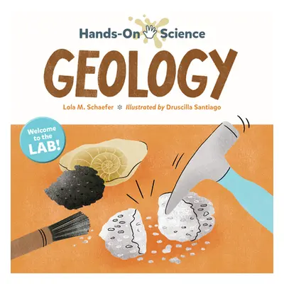 "Hands-On Science: Geology" - "" ("Schaefer Lola M.")(Pevná vazba)