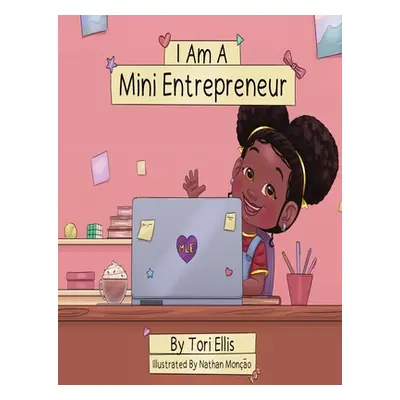 "I Am A Mini Entrepreneur" - "" ("Ellis Tori")(Paperback)