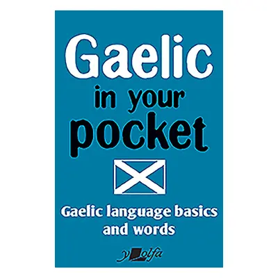 "Gaelic in Your Pocket: Gaelic Language Basics and Words" - "" ("Y. Lolfa")(Paperback)