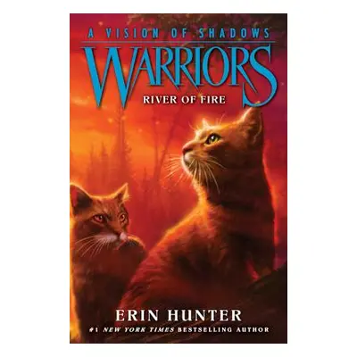 "Warriors: A Vision of Shadows: River of Fire" - "" ("Hunter Erin")(Paperback)