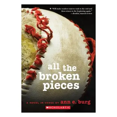 "All the Broken Pieces" - "" ("Burg Ann E.")(Paperback)