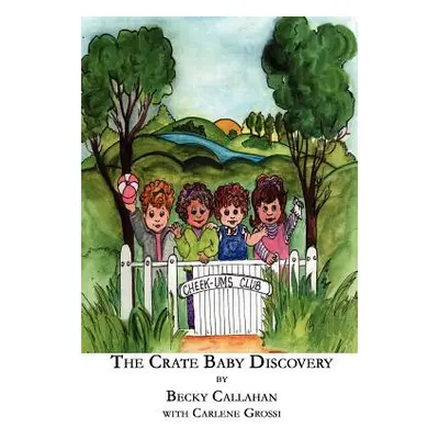 "The Crate Baby Discovery" - "" ("Callahan Becky")(Paperback)