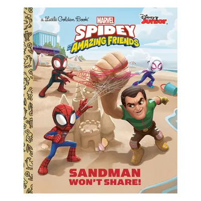 "Sandman Won't Share! (Marvel Spidey and His Amazing Friends)" - "" ("Behling Steve")(Pevná vazb