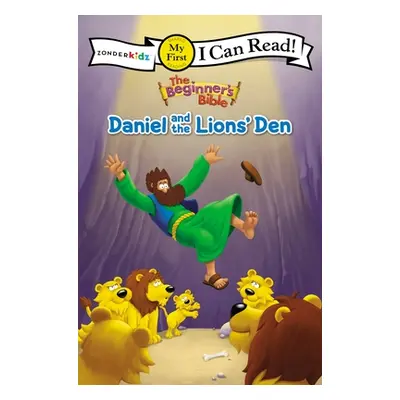 "The Beginner's Bible Daniel and the Lions' Den: My First" - "" ("The Beginner's Bible")(Paperba