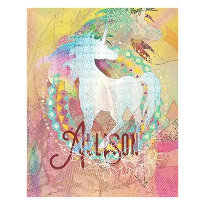 "Allison: Colorful Rainbow Unicorn - 100 Pages 8X10" Girl's Composition Wide Ruled Notebook"" - 