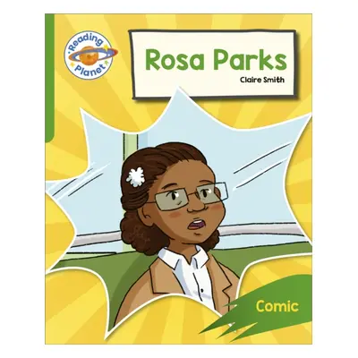 "Reading Planet: Rocket Phonics - Target Practice - Rosa Parks - Green" - "" ("Smith Claire")(Pa