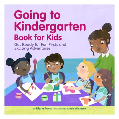 "Going to Kindergarten Book for Kids: Get Ready for Fun Firsts and Exciting Adventures" - "" ("R