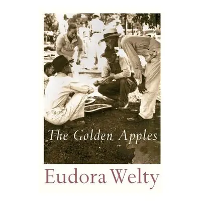 "The Golden Apples" - "" ("Welty Eudora")(Paperback)