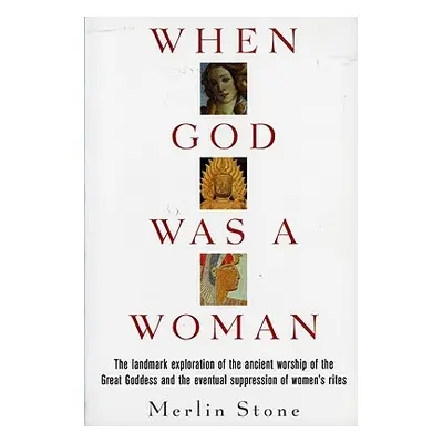 "When God Was a Woman" - "" ("Stone Merlin")(Paperback)