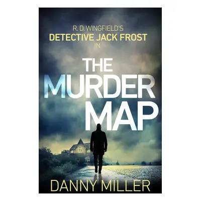 "Murder Map" - "DI Jack Frost series 6" ("Miller Danny")(Paperback / softback)