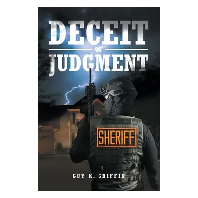 "Deceit of Judgment" - "" ("Griffin Guy K.")(Paperback)