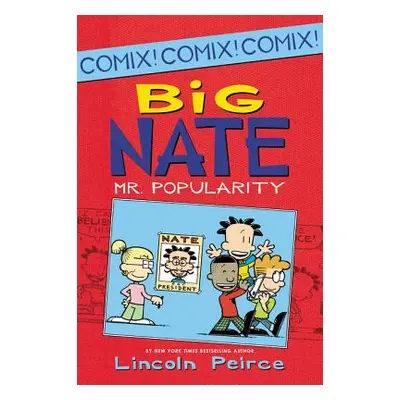 "Big Nate: Mr. Popularity" - "" ("Peirce Lincoln")(Paperback)