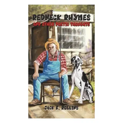 "Redneck Rhymes and Other Poetic Thoughts" - "" ("Rollins Jack B.")(Pevná vazba)