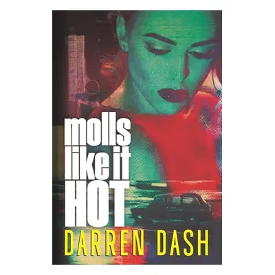 "Molls Like It Hot" - "" ("Dash Darren")(Paperback)