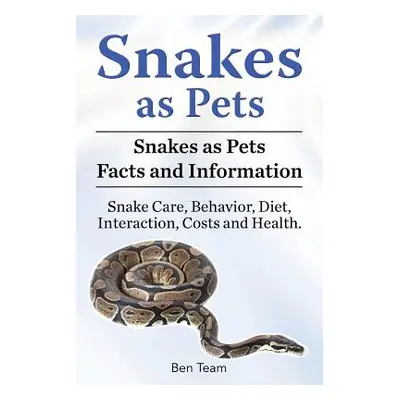 "Snakes as Pets. Snakes as Pets Facts and Information. Snake Care, Behavior, Diet, Interaction, 