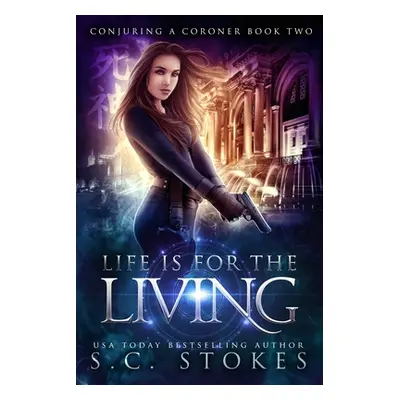 "Life Is For The Living" - "" ("Stokes S. C.")(Paperback)