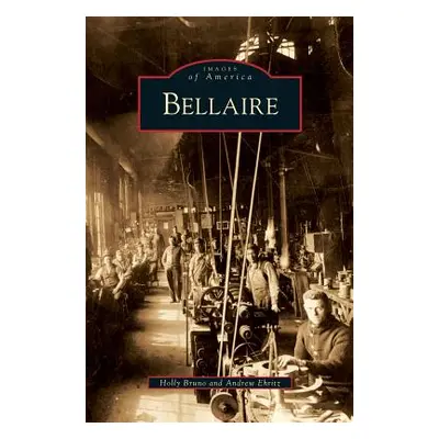 "Bellaire" - "" ("Bruno Holly")(Pevná vazba)