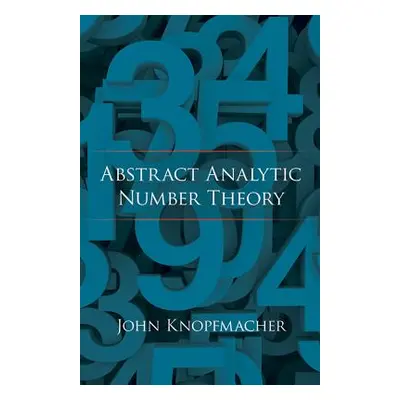 "Abstract Analytic Number Theory" - "" ("Knopfmacher John")(Paperback)