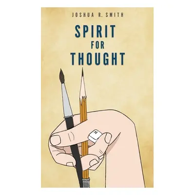 "Spirit For Thought" - "" ("Smith Joshua R.")(Paperback)