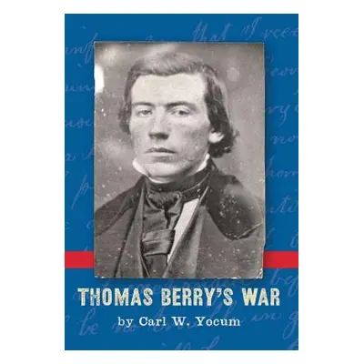 "Thomas Berry's War" - "" ("Yocum C. W.")(Pevná vazba)