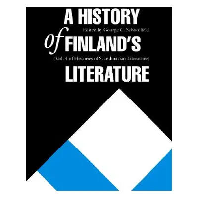 "A History of Finland's Literature" - "" ("Schoolfield George C.")(Pevná vazba)