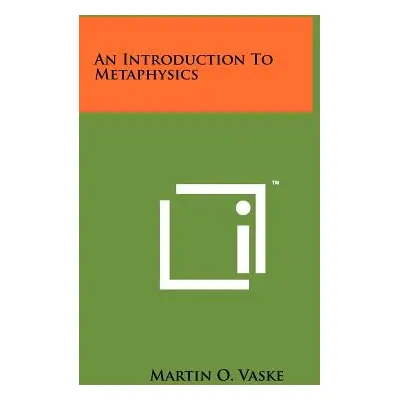 "An Introduction To Metaphysics" - "" ("Vaske Martin O.")(Paperback)