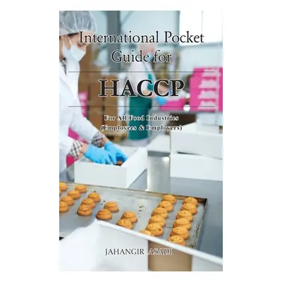 "International Pocket Guide for HACCP: For all food industries (Employees and Employers)" - "" (