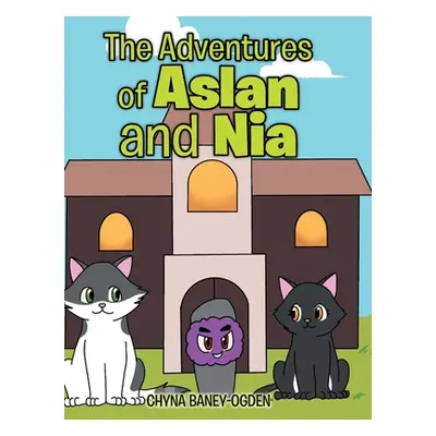 "The Adventures of Aslan and Nia" - "" ("Baney-Ogden Chyna")(Pevná vazba)