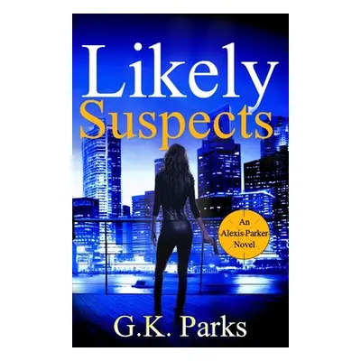 "Likely Suspects" - "" ("Parks G. K.")(Paperback)