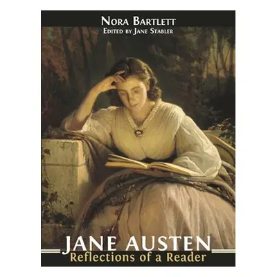 "Jane Austen: Reflections of a Reader" - "" ("Bartlett Nora")(Paperback)