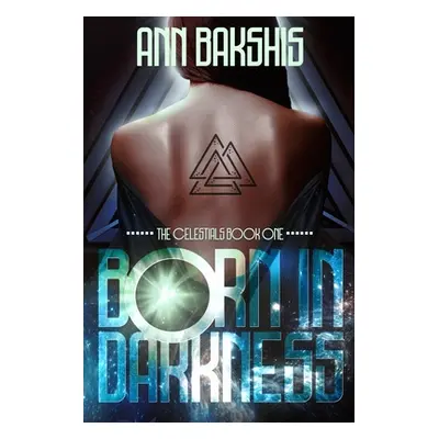 "Born In Darkness" - "" ("Bakshis Ann")(Paperback)