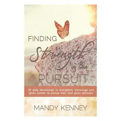 "Finding Strength in the Pursuit" - "" ("Kenney Mandy")(Paperback)