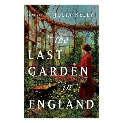 "The Last Garden in England" - "" ("Kelly Julia")(Paperback)