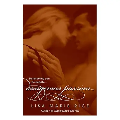 "Dangerous Passion" - "" ("Rice Lisa Marie")(Paperback)