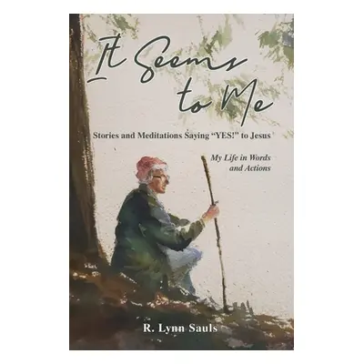 "It Seems to Me" - "" ("Sauls Lynn R.")(Paperback)