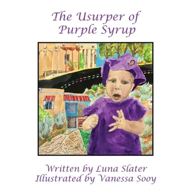 "The Usurper of Purple Syrup" - "" ("Slater Luna")(Pevná vazba)