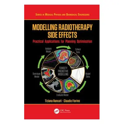 "Modelling Radiotherapy Side Effects: Practical Applications for Planning Optimisation" - "" ("R