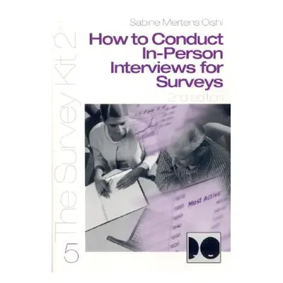 "How to Conduct In-Person Interviews for Surveys" - "" ("Oishi Sabine Mertens")(Paperback)