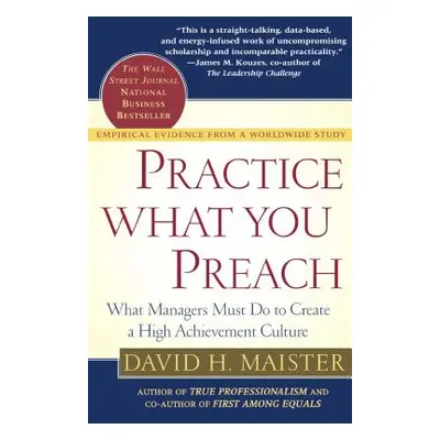 "Practice What You Preach: What Managers Must Do to Create a High Achievement Culture" - "" ("Ma