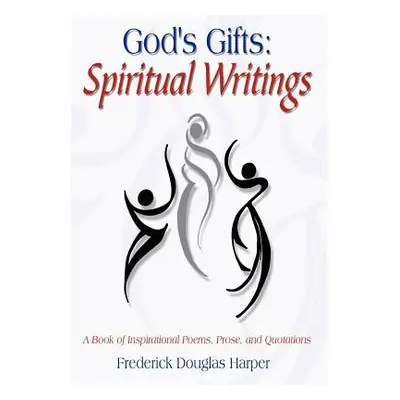 "God's Gifts: Spiritual Writings" - "" ("Harper Frederick Douglas")(Pevná vazba)