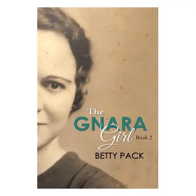 "The GNARA Girl: Book 2" - "" ("Pack Betty")(Paperback)